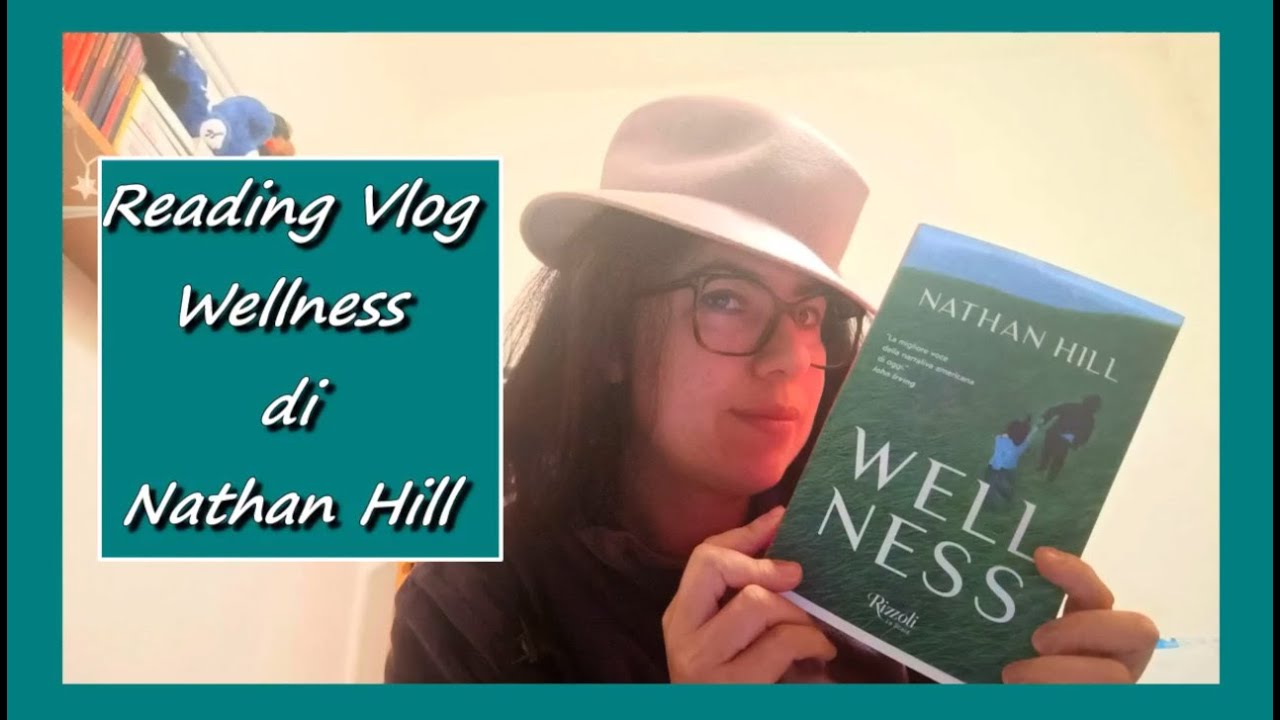 Wellness di Nathan Hill #readingvlog