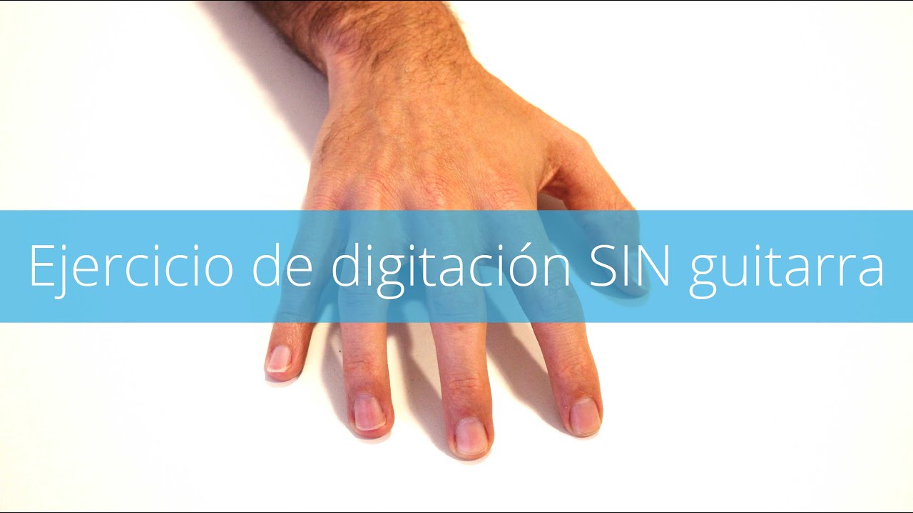 Ejercicio de Digitación sin Guitarra - Practicar sin guitarra