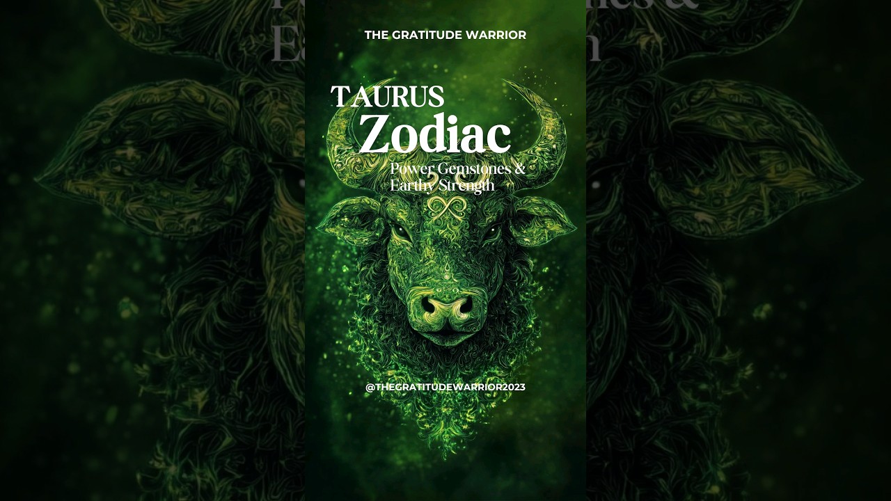 TAURUS ZODIAC, Power Gemstones & Earthy Strength!