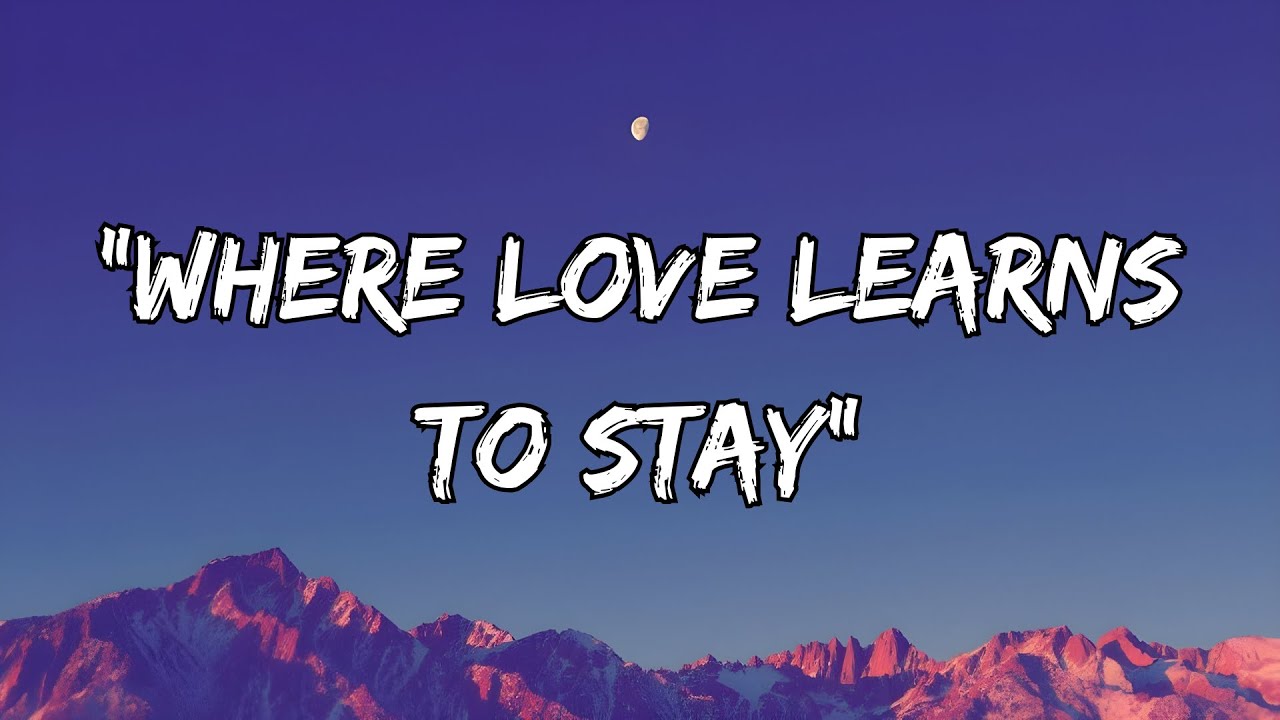“Where Love Learns to Stay”