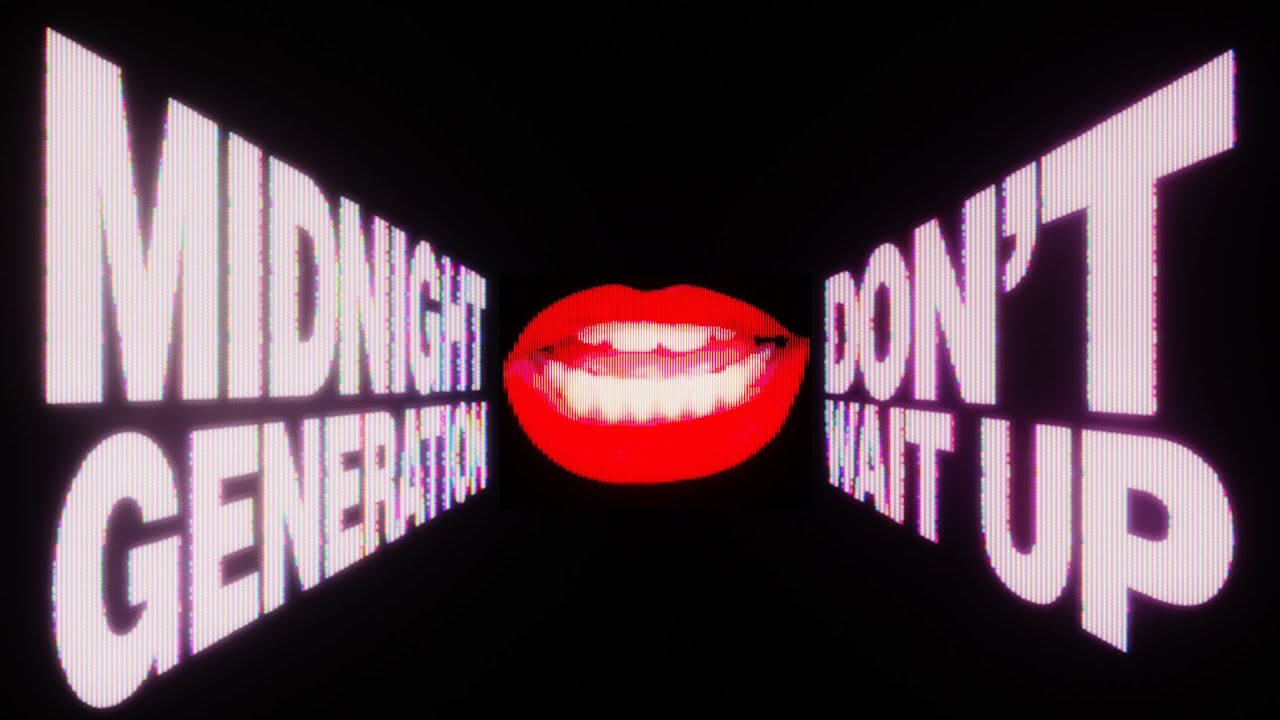 Midnight Generation - Don't Wait Up (Music Video)