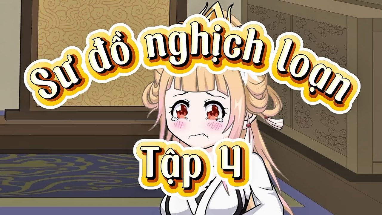 【Tập 4 : Sư đồ nghịch loạn】Will Vietsub
