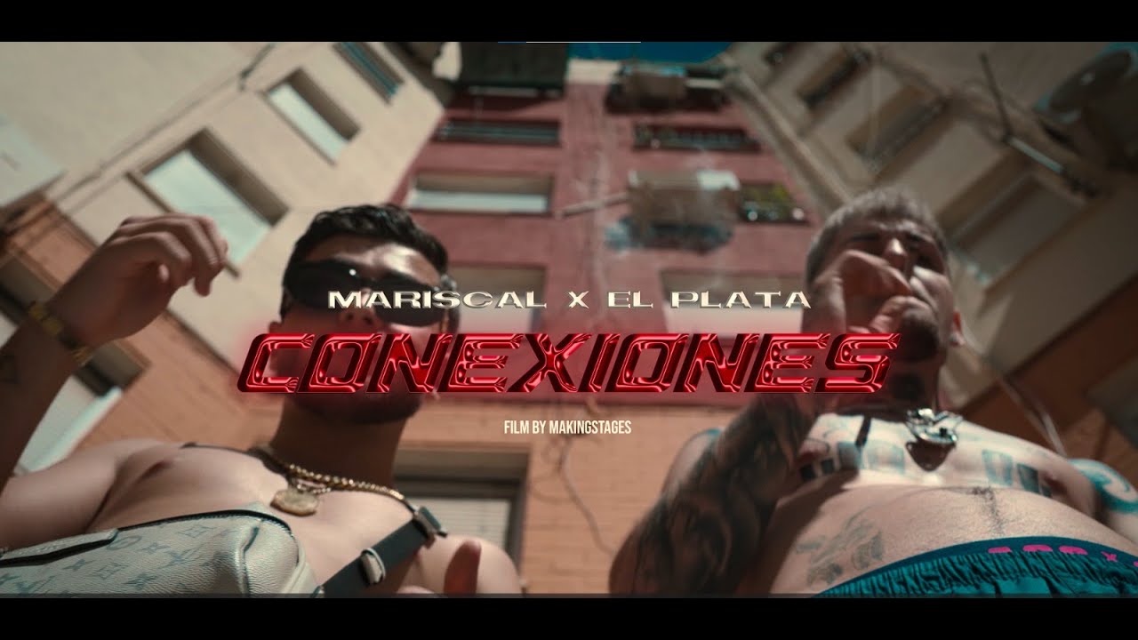 Mariscal ft El Plata - Conexiones (Videoclip Oficial)