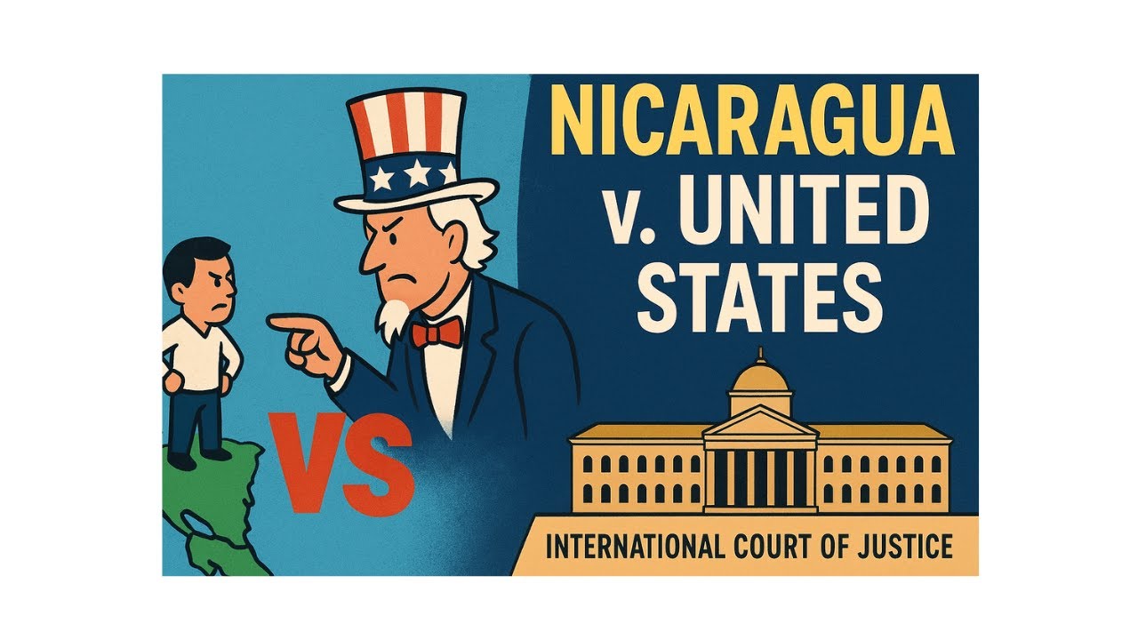 Nicaragua Vs USA, The David v Goliath case. International law. Law explained , ICJ case