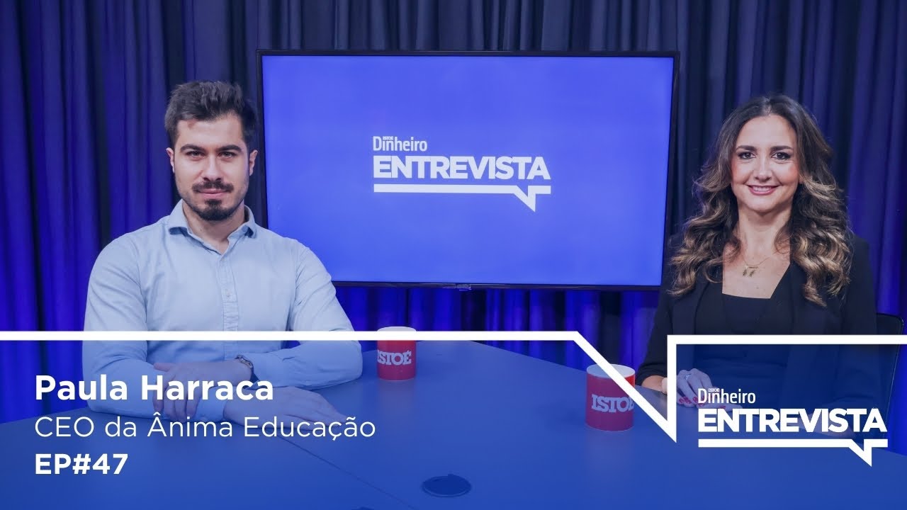 Paula Harraca, CEO da &Acirc;nima Educa&ccedil;&atilde;o | Dinheiro Entrevista