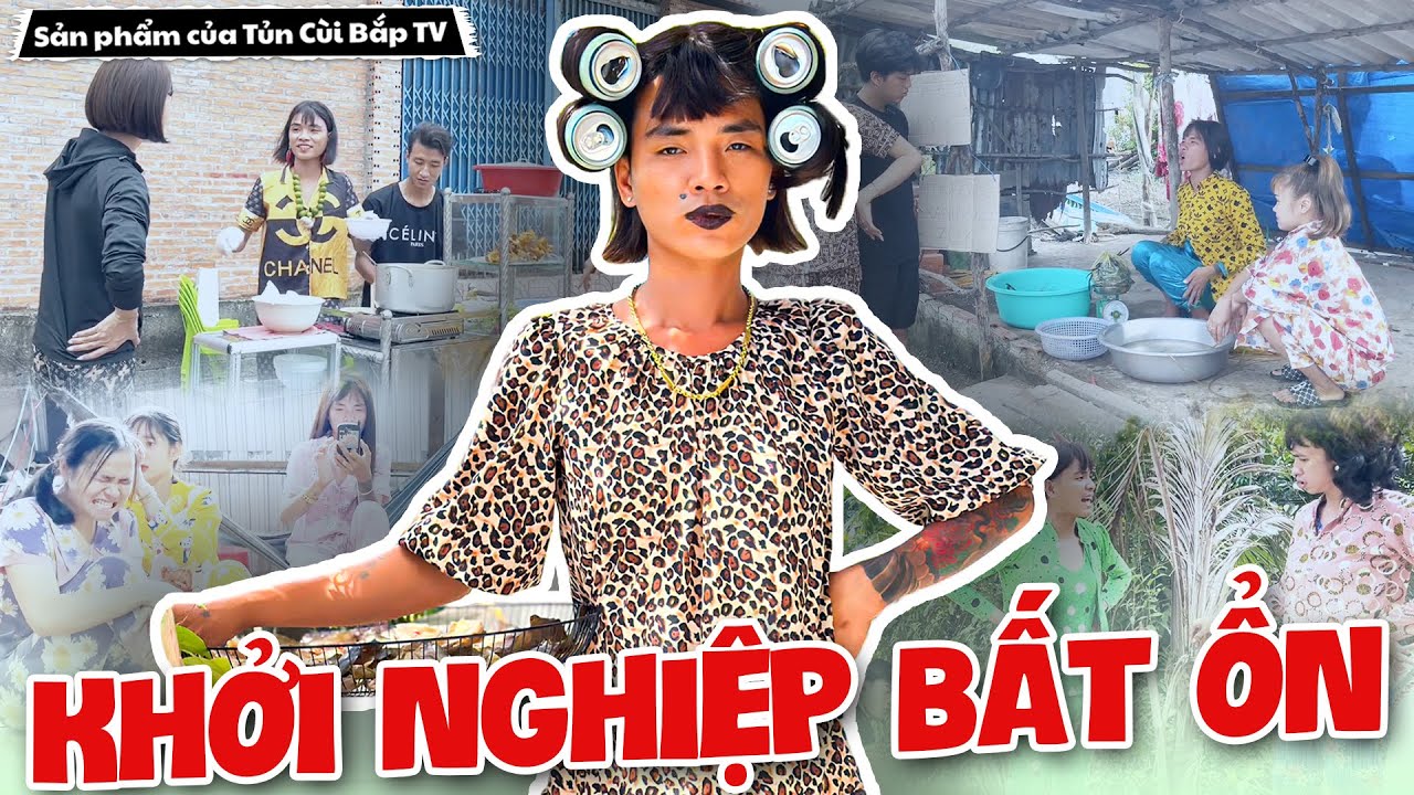 Thúy Liễu Và Những Lần Khởi Nghiệp Bất Ổn P.3 | Tủn Cùi Bắp