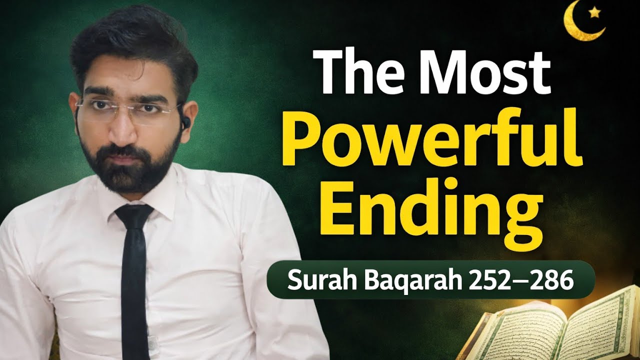 The Most Powerful Ending”Smaller text: Surah Baqarah 252–286