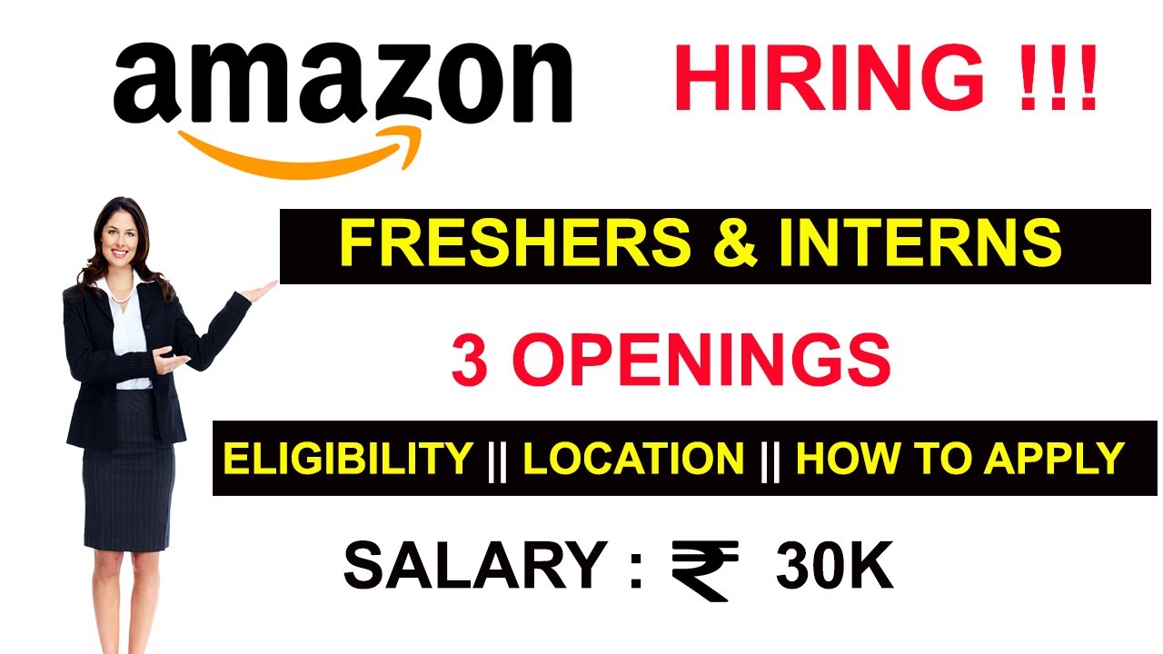 Amazon Freshers And Intern Recruitment 2021 || IT Jobs || Work From Home || Final Year Internship
