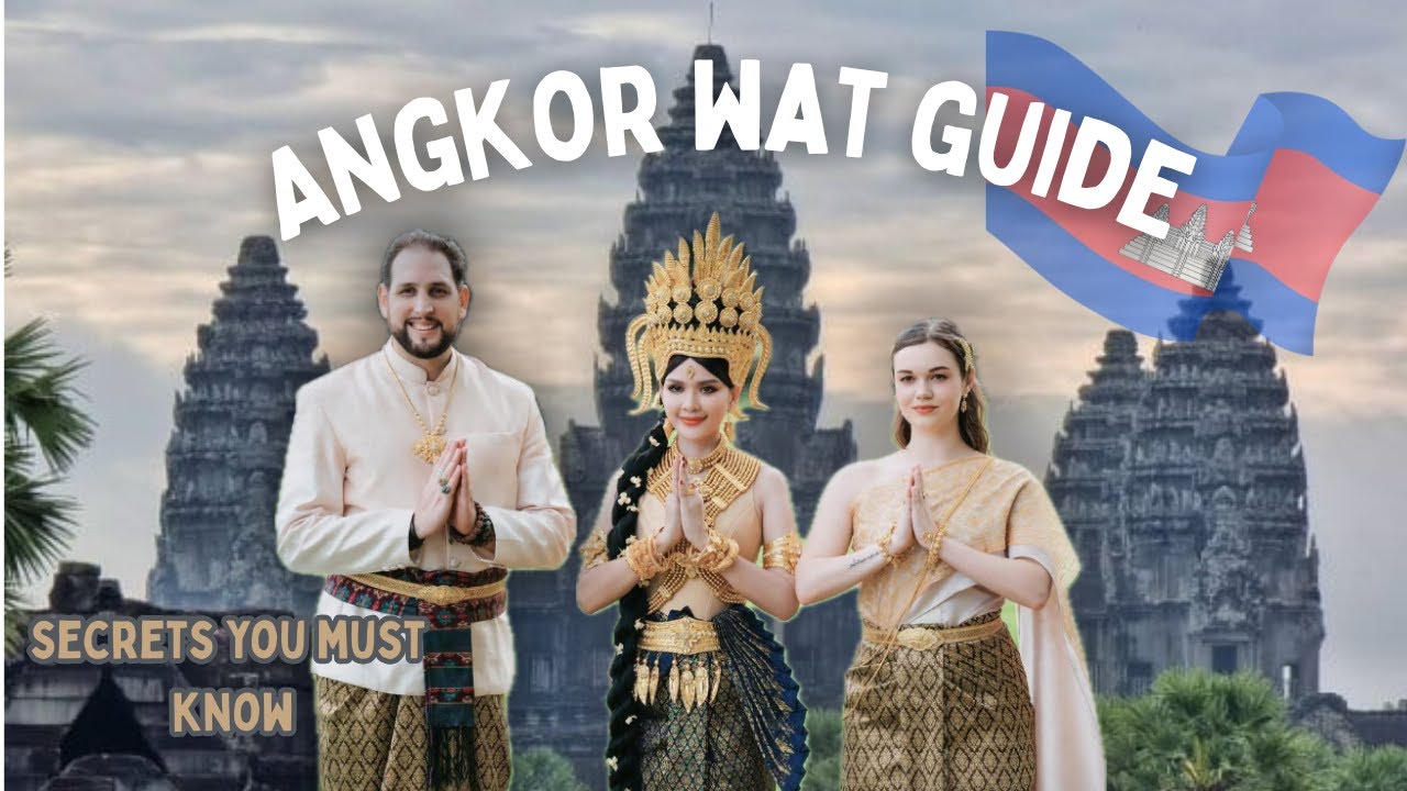 Angkor Wat , Cambodia. The Only Travel Guide You&rsquo;ll Need (With Hidden Secrets)
