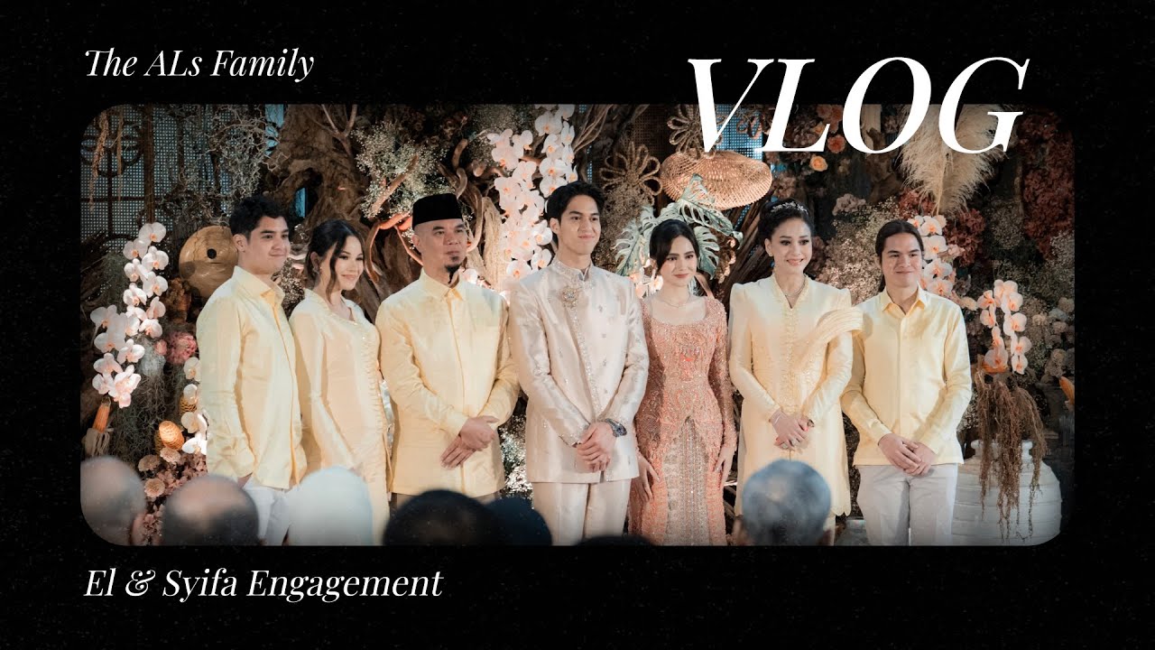 The ALs Vlog | El & Syifa's Official Engagement