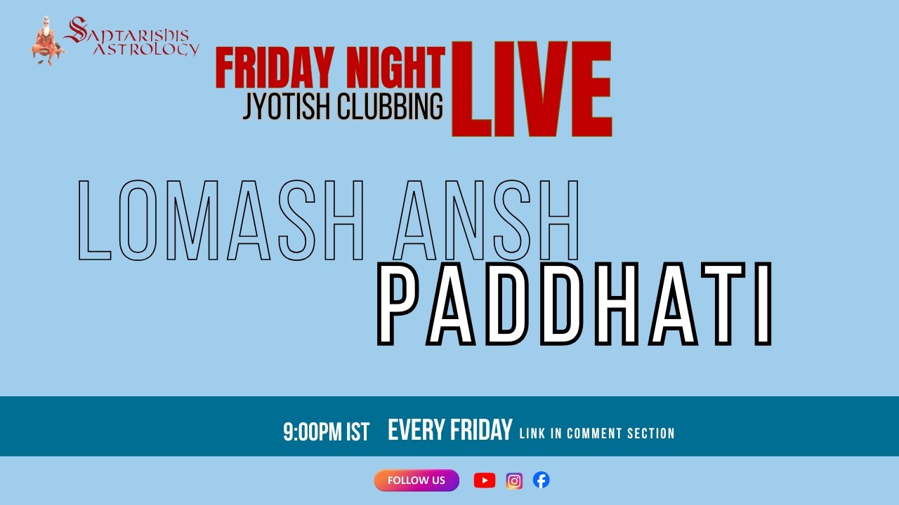 Lomash Ansha Paddathi Session Tonight 9:00 PM IST