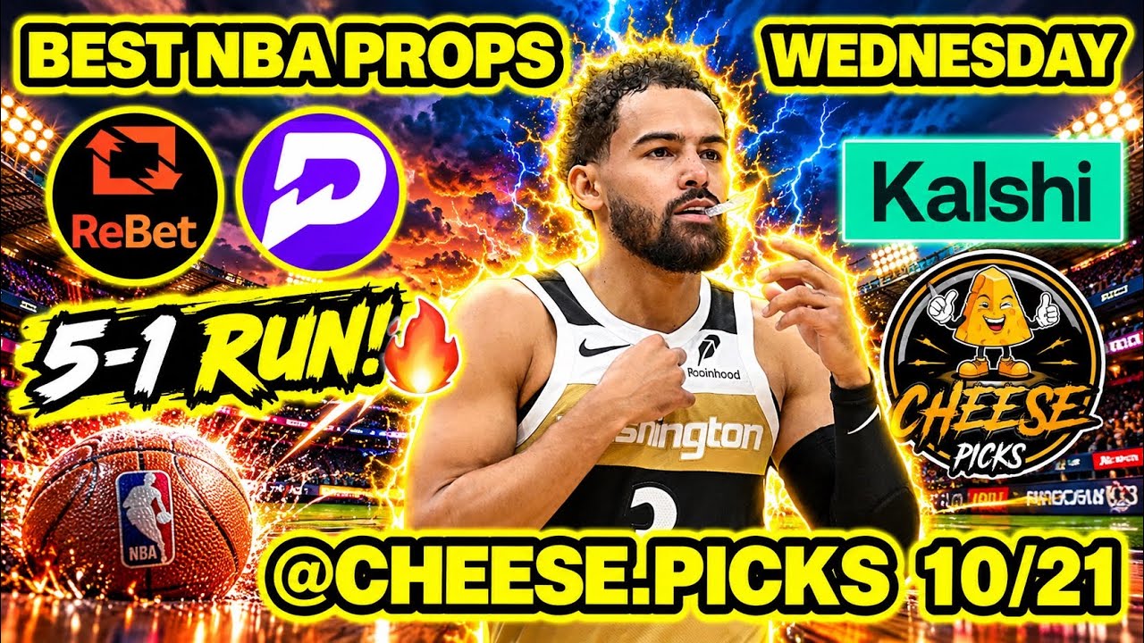5-1 RUN! BEST NBA PROPS WEDNESDAY 10/21- LETS EAT!