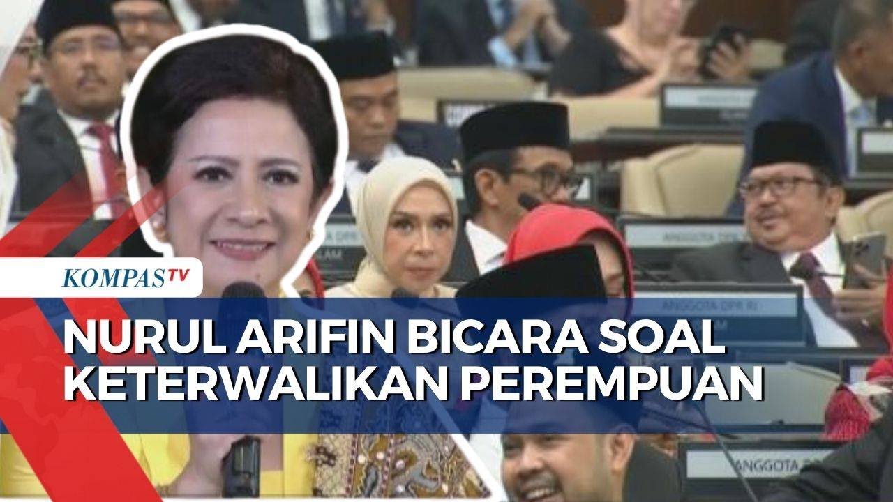 Keterwakilan Perempuan Dalam DPR RI Periode 2024-2029 Capai 22,1 Persen, Ini kata Nurul Arifin