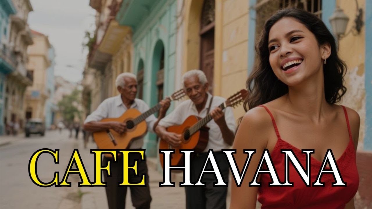 Havana Soul Club🌙 Buena Vista Social Club Inspired Son Cubano & Vintage Latin Jazz - havana nights