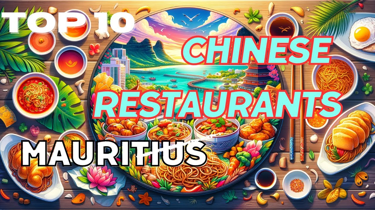 Top 10 Chinese Restaurants In Mauritius