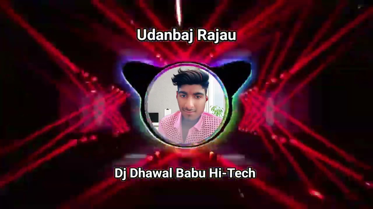 #video ( Udanbaj Rajau ) Bhojpuri Trending Song DJ Dhawal Babu Hi-Tech | #song 