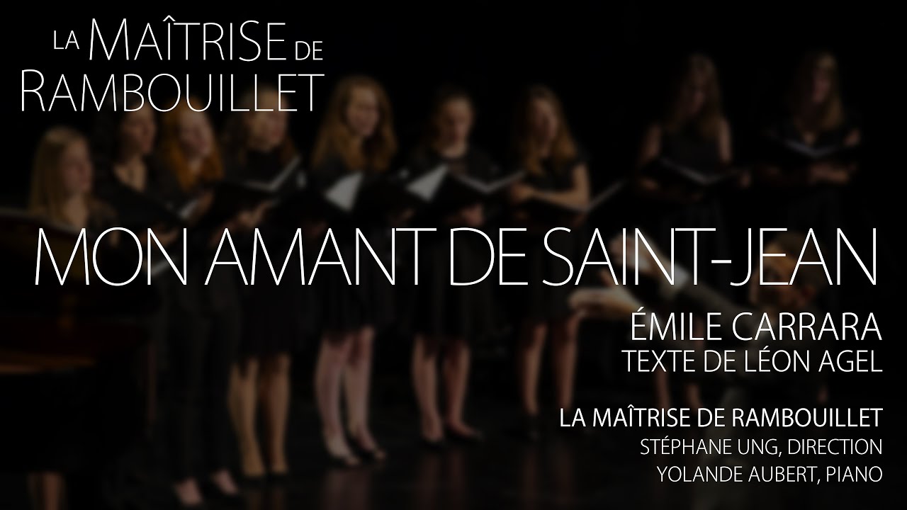 Émile Carrara: Mon amant de Saint-Jean · La Maîtrise de Rambouillet