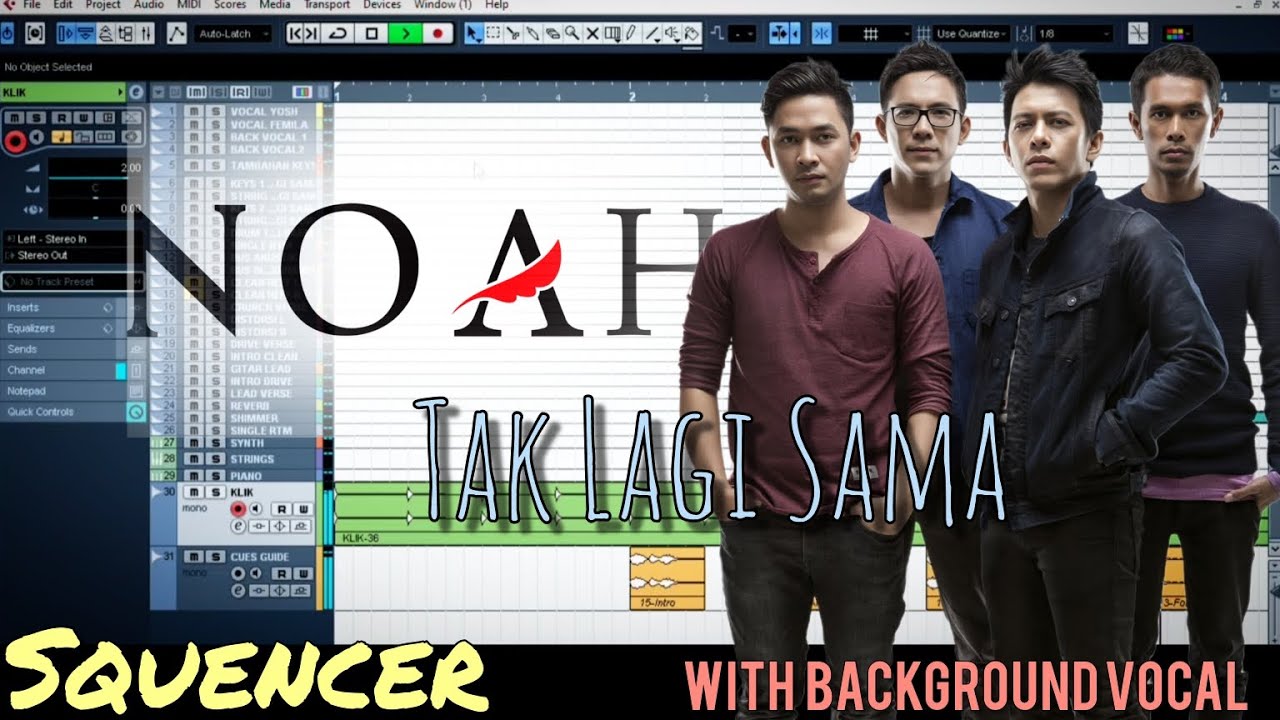 NOAH - TAK LAGI SAMA (Squencer with BACKGROUND VOCAL)