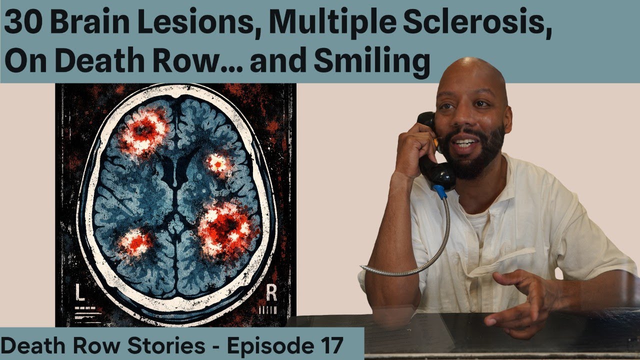 30 Brain Lesions, Multiple Sclerosis, On Death Row… and Smiling