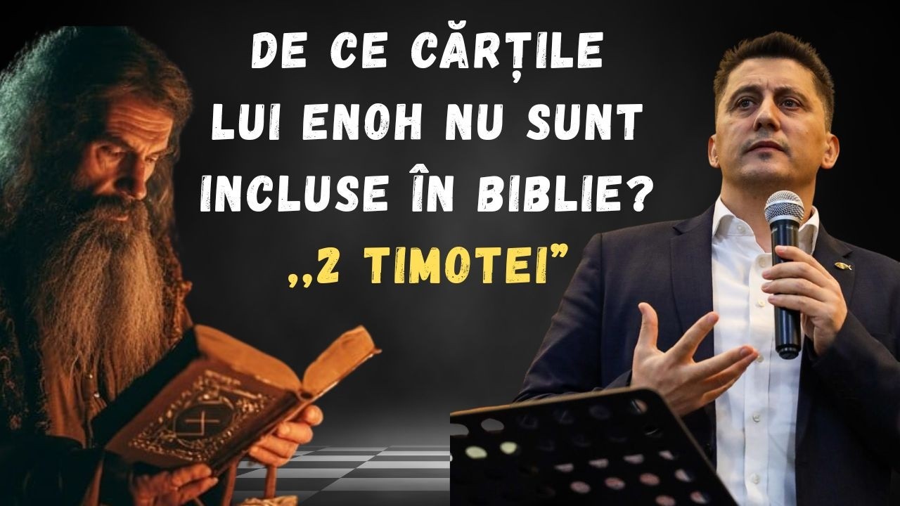 DE CE CĂRȚILE LUI ENOH NU SUNT INCLUSE ÎN BIBLIE? - 2 Timotei