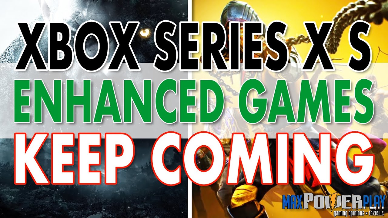 Xbox Series X S Enhanced Games | Which Enhanced Games Should You Play? | Power & Performance