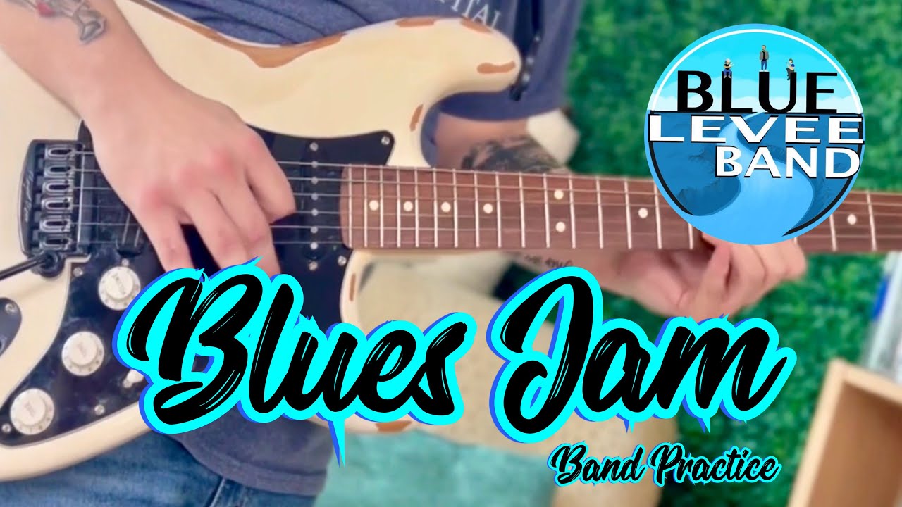 Blue Levee | Blues Jam at Practice 🎸🔥