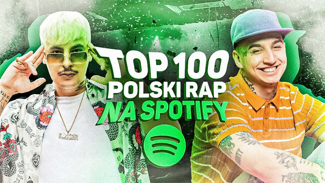 TOP 100 POLSKI RAP/TRAP na SPOTIFY