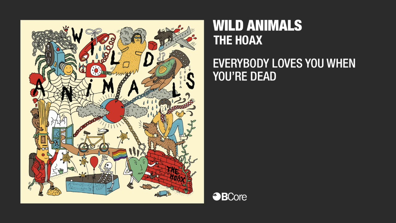 Wild Animals 'Everybody loves you when you're dead' (audio)