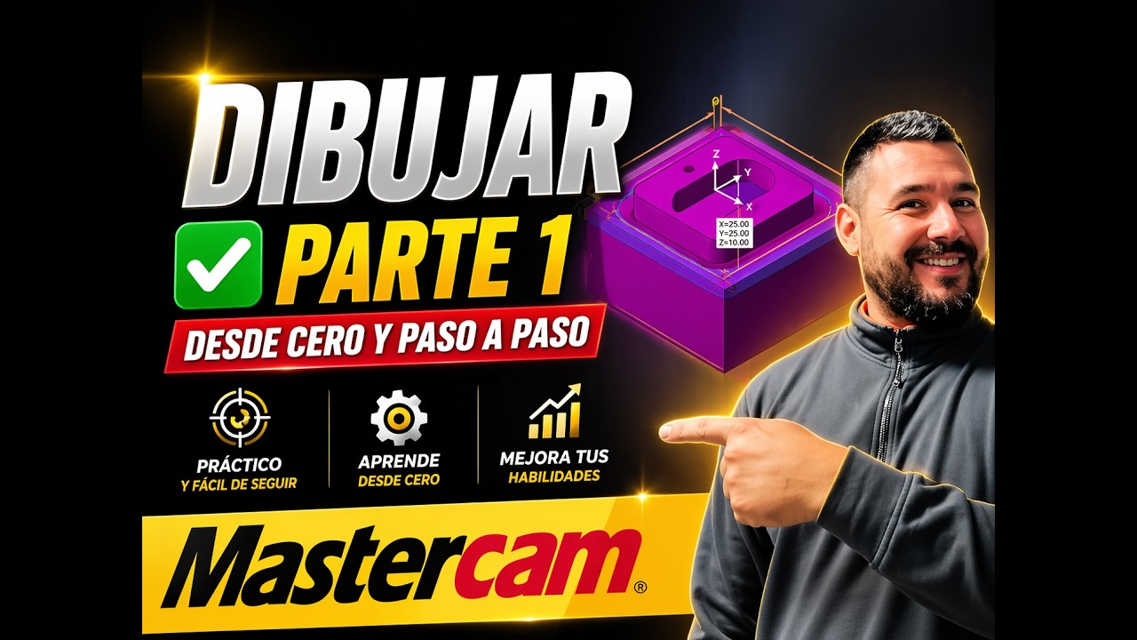 👨&zwj;🏫Aprende Mastercam desde Cero: Gu&iacute;a Paso a Paso para Novatos