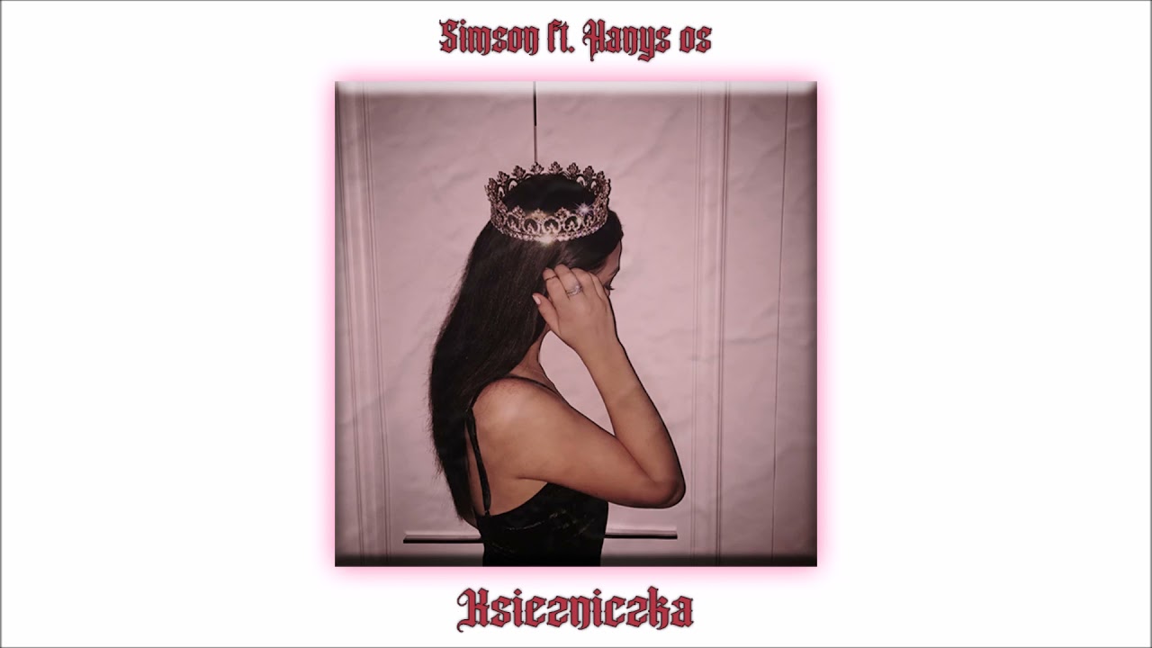 Simson ft, Hanys OS - Księżniczka