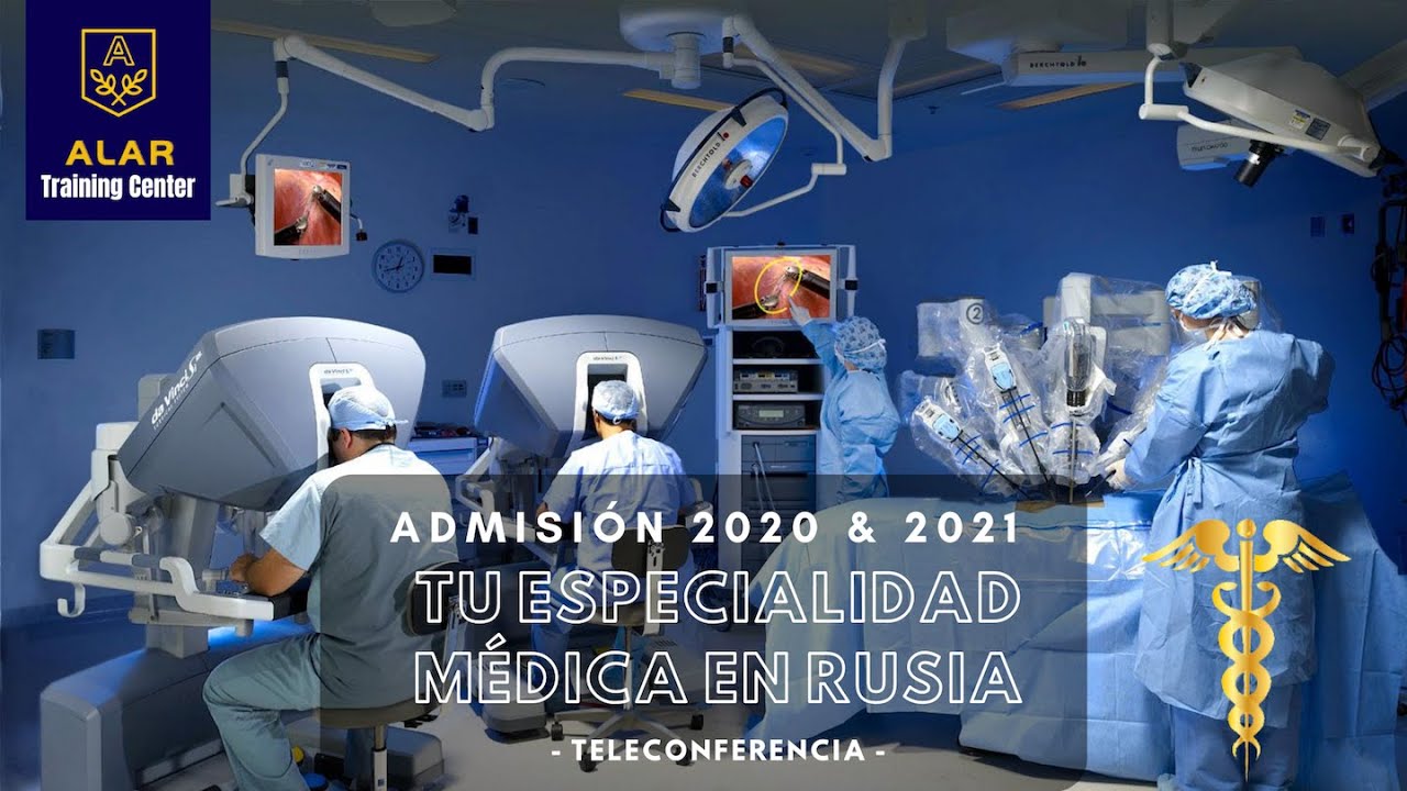 TU ESPECIALIDAD MÉDICA EN RUSIA ( ADMISIÓN 2020 & 2021 )