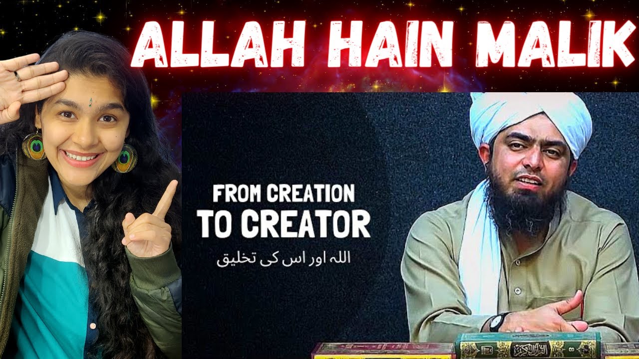 From CREATION To CREATOR [ALLAH] - Indian Reaction On Engineer Muhammad Ali Mirza