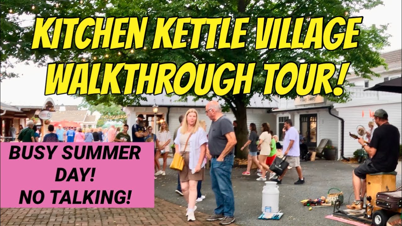 Kitchen Kettle Village Walkthrough! Intercourse, Lancaster County, PA! A Busy Day! No Talking!