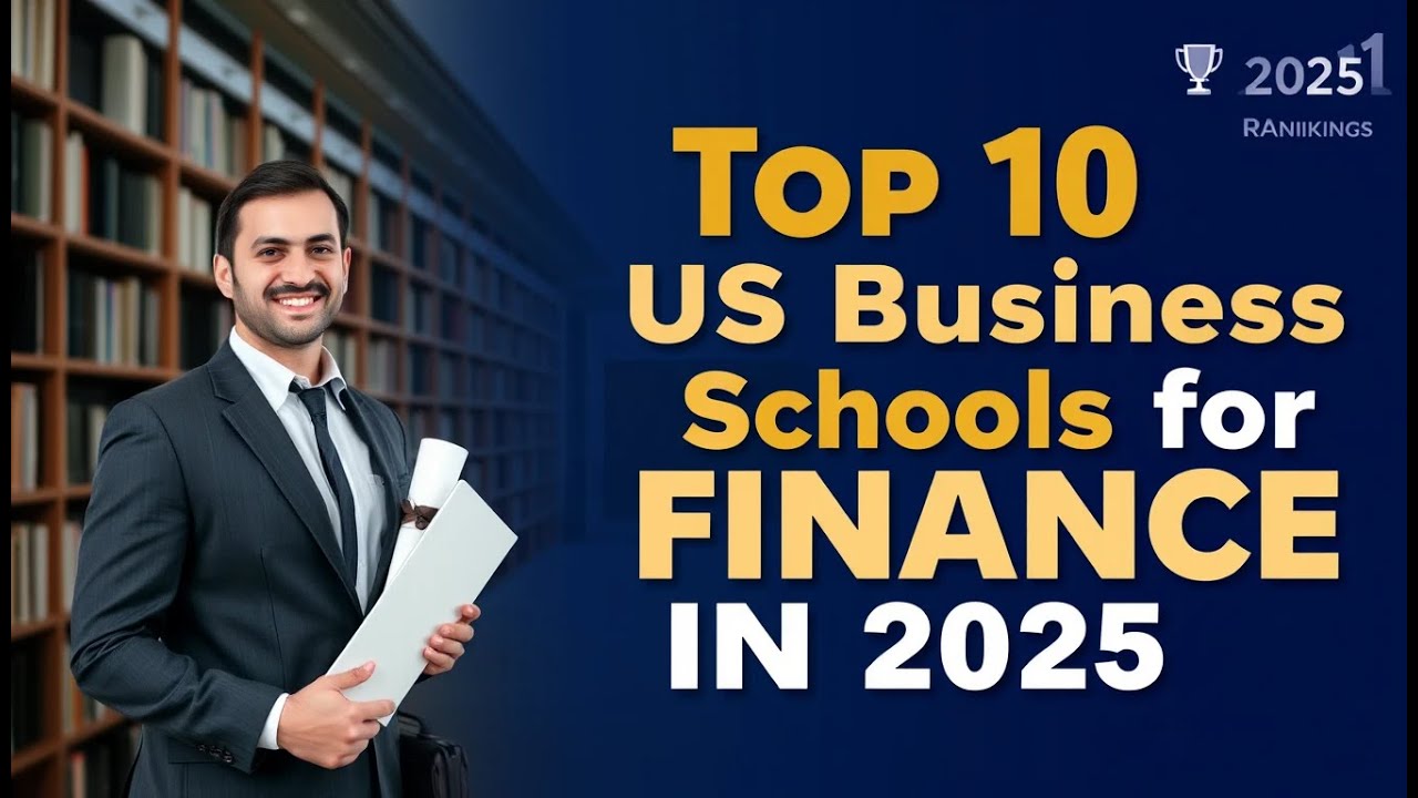 Top 10 US Business Schools for Finance in 2025