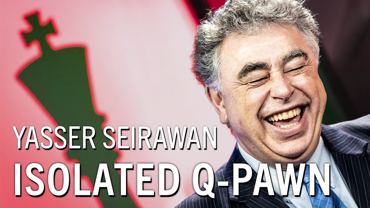 How to Play with the Isolated Queen's Pawn | GM Yasser Seirawan