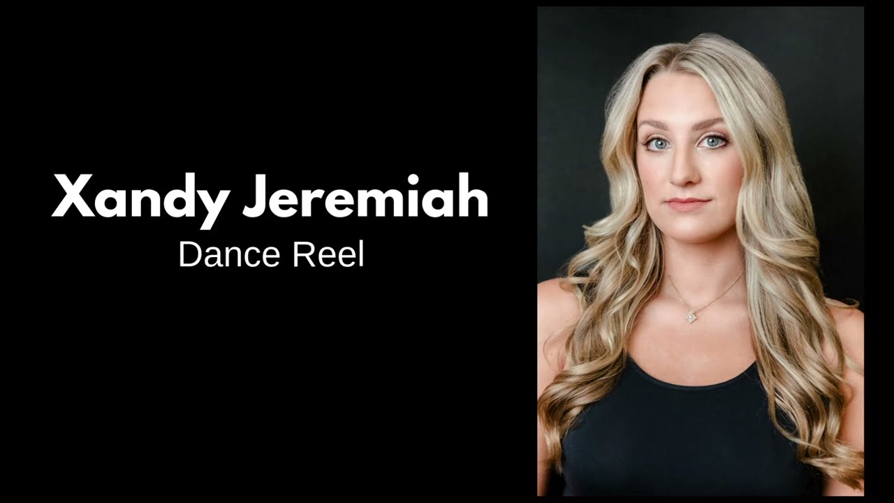 Xandy Jeremiah Dance Reel