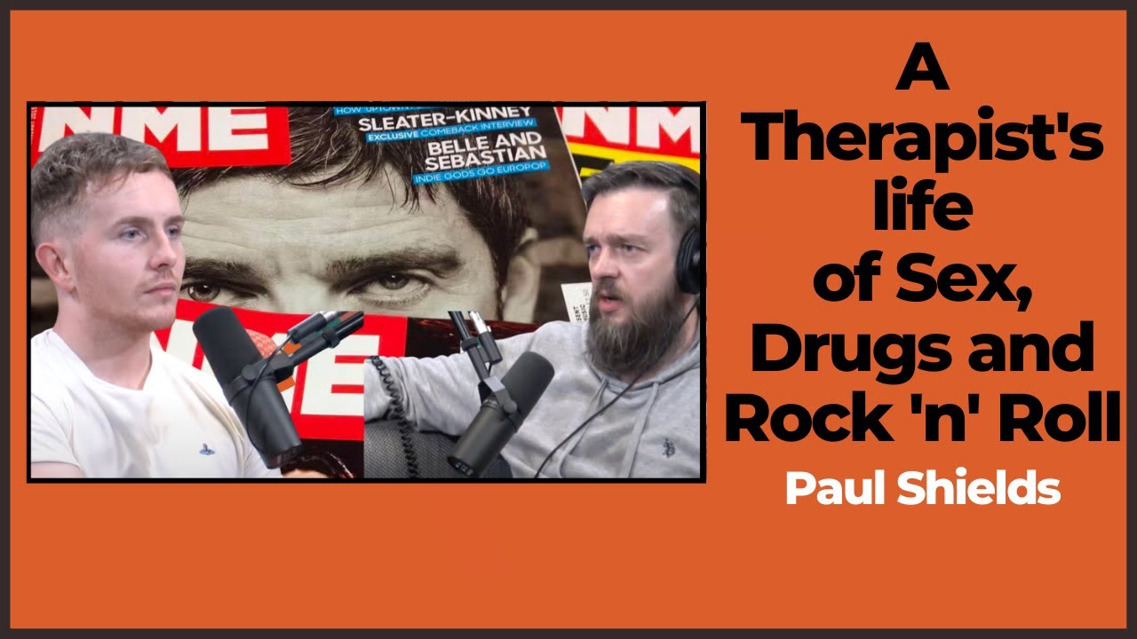 Paul Shields - A Therapist's Life of Sex, Drugs and Rock & Roll