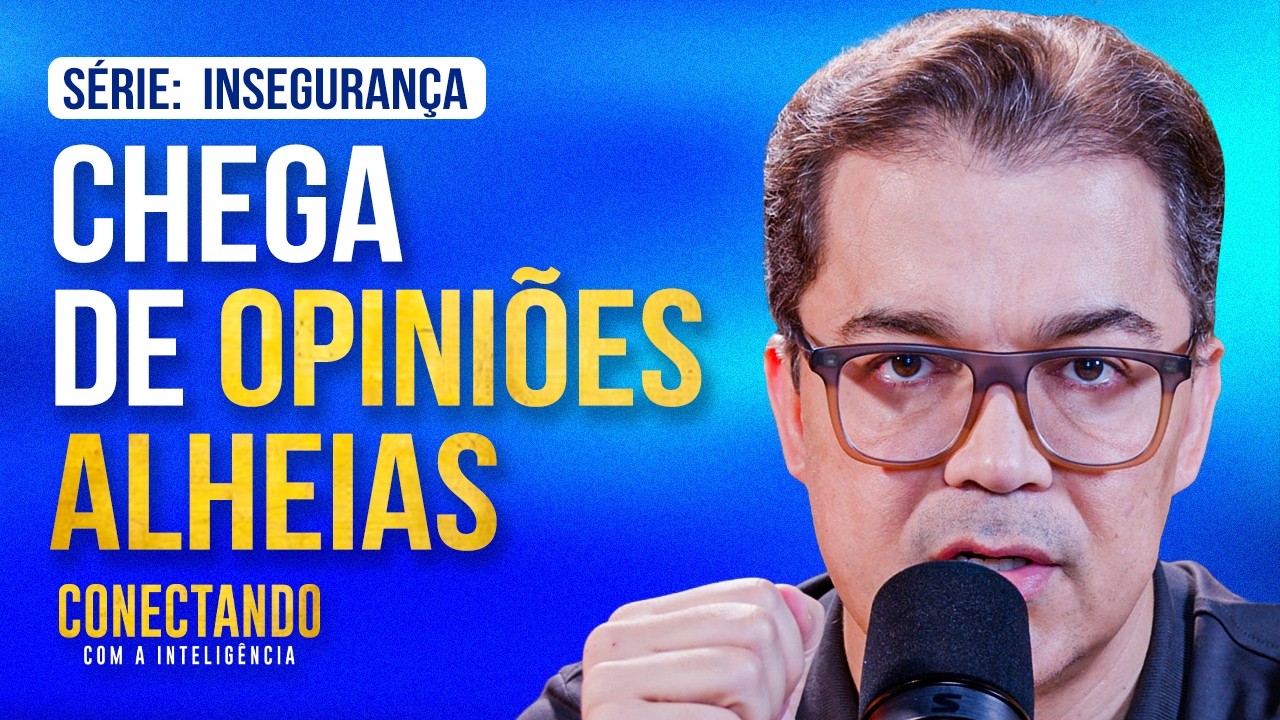 Por que nos importamos com a opinião alheia? l Conectando com a Inteligência #288