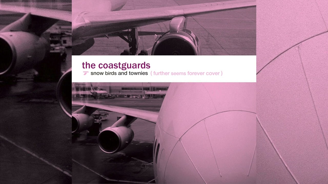 The Coastguards / Snowbirds and Townies (Further Seems Forever cover)