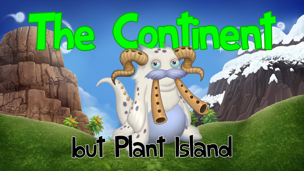 (MSM DOF) The Continent but it's their Plant Island sounds + G'joob