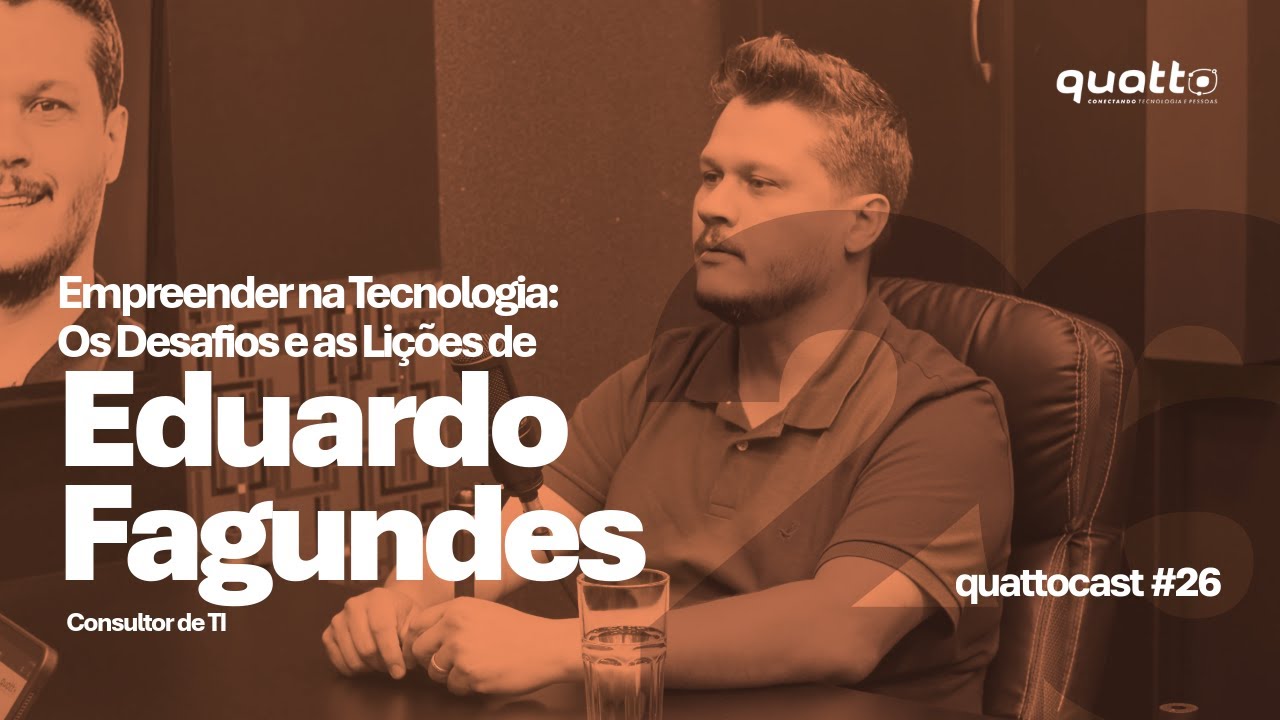 Empreender na Tecnologia: Os Desafios e as Lições de Eduardo Fagundes