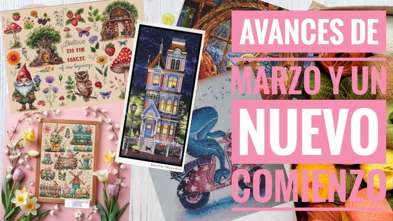 🧵🪡 Avances de marzo y un nuevo comienzo 🧵🪡