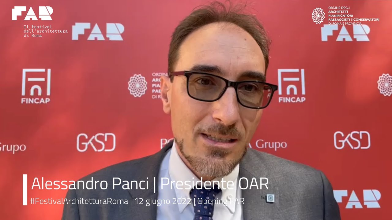Alessandro Panci | Presidente OAR | Festival dell'Architettura di Roma 2022