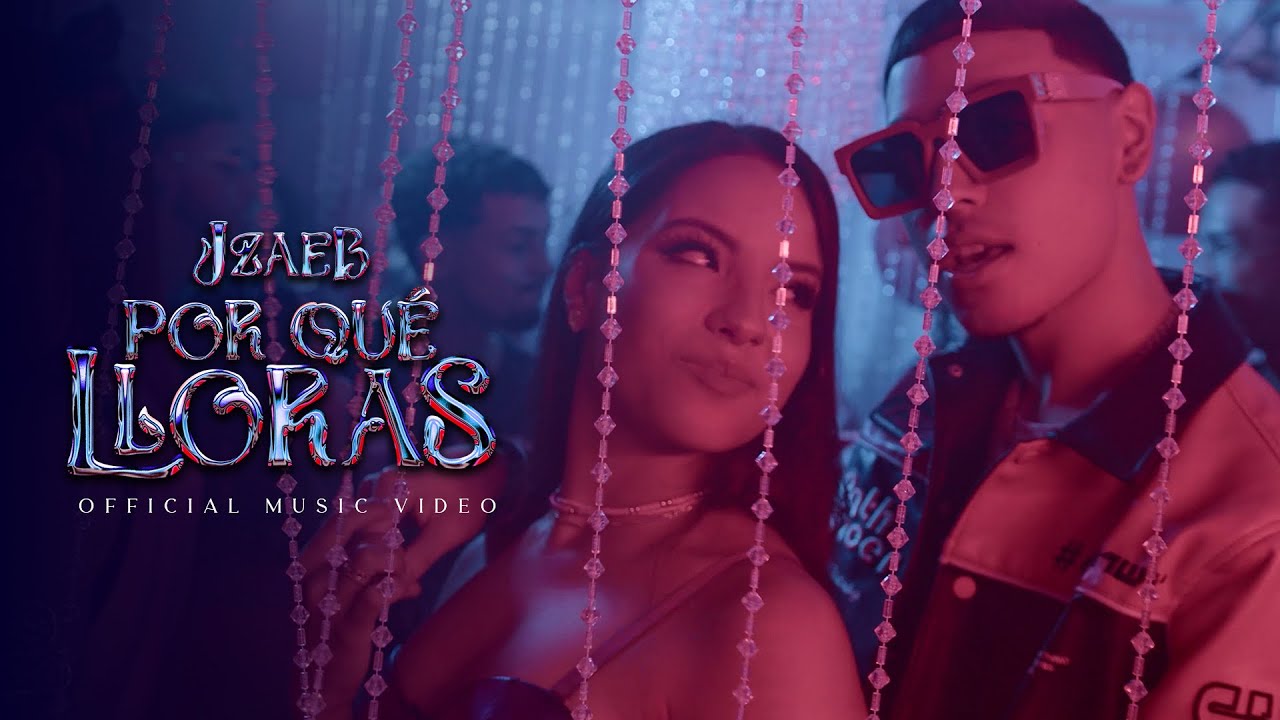 Jzaeb - Por Que Lloras (Official Video)