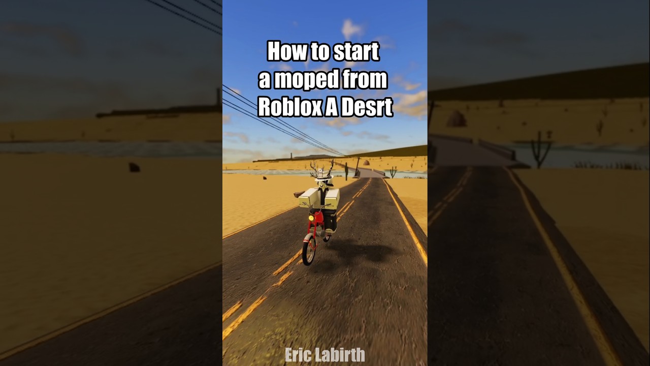 Как запустить мопед в Roblox A Desrt