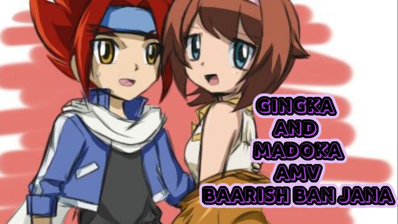 Gingka and Madoka [AMV] Barish ban jana ❤ ||requested video by subscriber