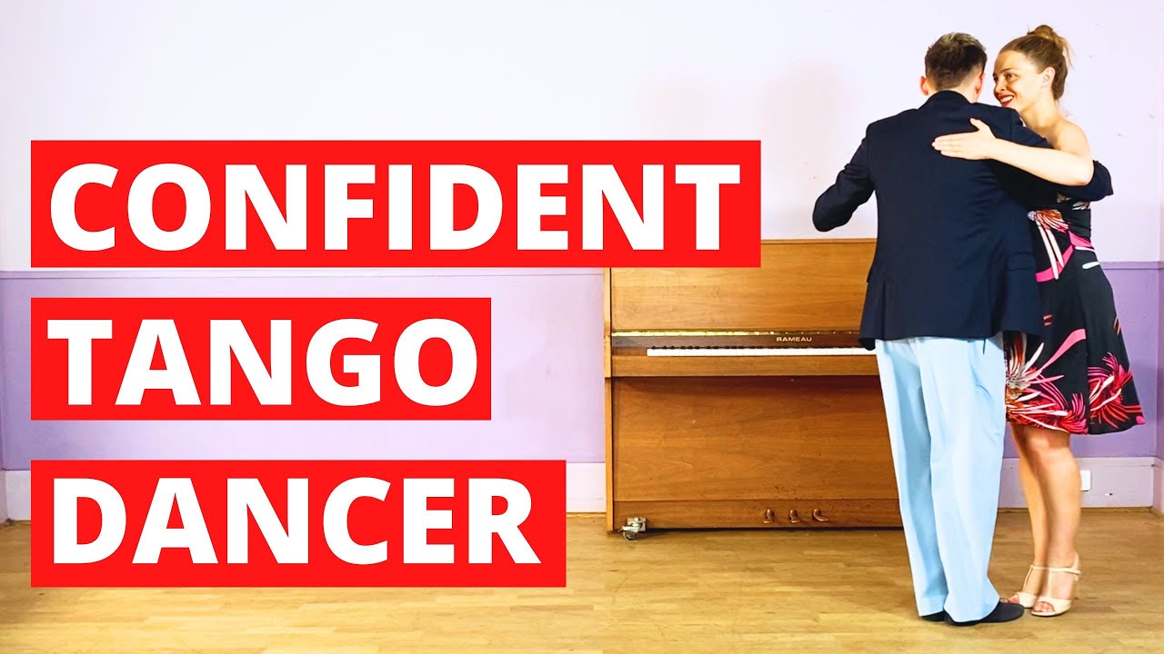 Tango: 3 Tips to be more confident in your Tango Dancing