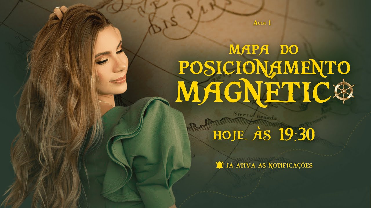 AULA #01: Os Pilares do Posicionamento | Mapa do Posicionamento Magn&eacute;tico