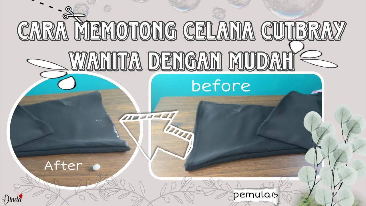 CARA MEMOTONG CELANA CUTBRAY WANITA DENGAN MUDAH