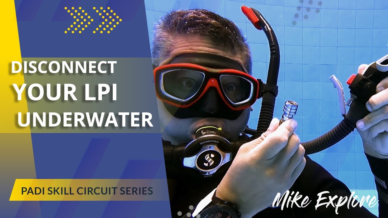 Disconnect LPI Underwater - PADI IDC Skills